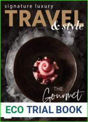 Signature Luxury Travel and Style - The Gourmet Issue, 42 2022