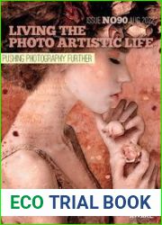 Living The Photo Artistic Life - Issue 90, August 2022
