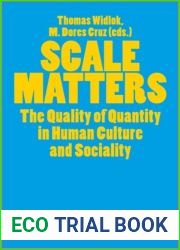 Scale Matters: The Quality of Quantity in Human Culture and Sociality (Culture and Theory)
