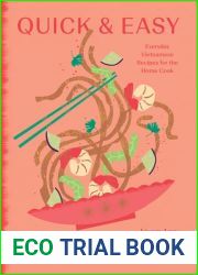 Quick and Easy Vietnamese: Everyday Vietnamese Recipes for the Home Cook