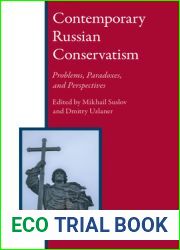 Contemporary Russian Conservatism: Problems, Paradoxes, and Perspectives