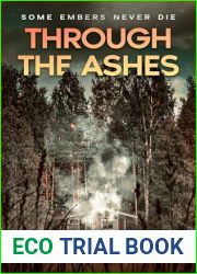 Through The Ashes: A gripping thriller exploring the bonds of friendship, guilt, and the power of memory.