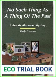No Such Thing As A Thing of the Past (A Brandy Alexander Mystery #8)