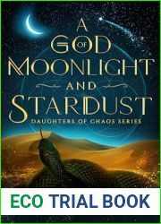 A God of Moonlight and Stardust (Daughters of Chaos Book 1)