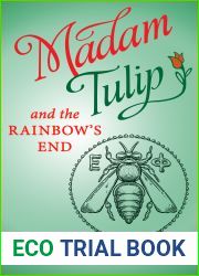 Madam Tulip and the Rainbow|s End (Madam Tulip #5)