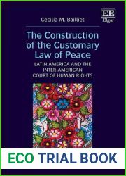 The Construction of the Customary Law of Peace: Latin America and the Inter-American Court of Human Rights
