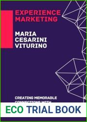 Experience Marketing: Creating Memorable Connections with Consumers (Marketing 360?: The Power of Modern Marketing)