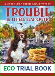 Trouble in Little Leaf Creek (Little Leaf Creek #10)
