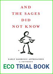 And the Sages Did Not Know: Early Rabbinic Approaches to Intersex