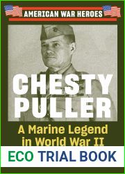Chesty Puller: A Marine Legend in World War II (American War Heroes)