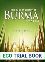 The Rice Industry of Burma 1852-1940 by Cheng Siok Hwa (2012-06-30)