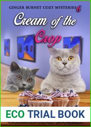 Cream of the Crop: Ginger Burnet Cozy Mysteries Book 5
