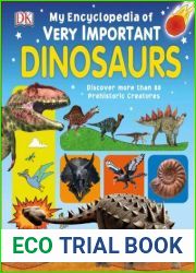 My Encyclopedia of Very Important Dinosaurs: Discover More than 80 Prehistoric Creatures