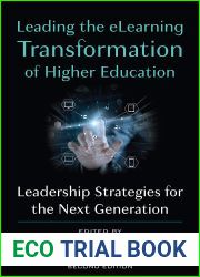 Leading the eLearning Transformation of Higher Education: Leadership Strategies for the Next Generation