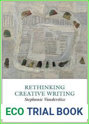 Rethinking Creative Writing in Higher Education (Creative Writing Studies) by Stephanie Vanderslice (2012-01-12)