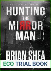 Hunting the Mirror Man (Sterling Gray FBI Profiler Series Book 1)