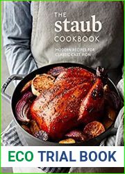 The Staub Cookbook: Modern Recipes for Classic Cast Iron