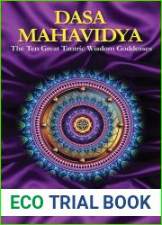 Dasa Mahavidya : The Ten Great Tantric Wisdom Goddesses