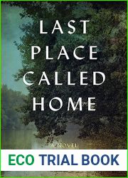 Last Place Called Home: A Novel