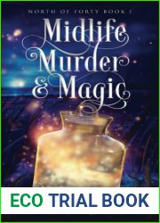 Midlife, Murder, and Magic: A Paranormal Women|s Fiction novel (North of Forty)