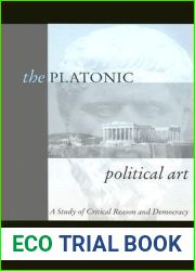 The Platonic Political Art: A Study of Critical Reason and Democracy