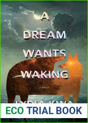 A Dream Wants Waking