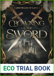 Crowning of the Sword : Chronicles of Esha 1