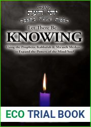 Let There Be… KNOWING: Using the Prophetic Kabbalah and Ma|aseh Merkava to Expand the Powers of the Mind Soul