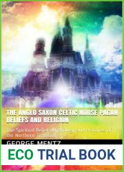 The Anglo Saxon Celtic Norse Pagan Beliefs
