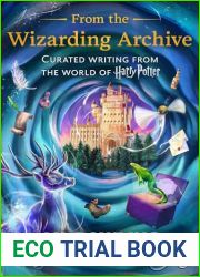 From the Wizarding Archive (Volume 1): Curated Writing from the World of Harry Potter