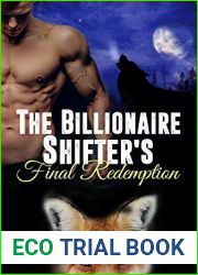 The Billionaire Shifter|s Final Redemption (Billionaire Shifters Club, #6)