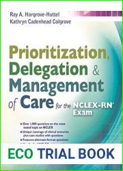 Prioritization, Delegation, and Management of Care for the NCLEX-RN(R) Exam
