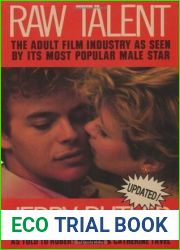 Raw Talent: The Adult Film Industry as Seen by Its Most Popular Male Star