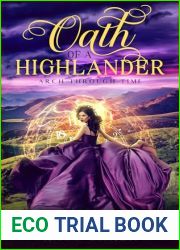 Oath of a Highlander: A Scottish Highland Romance (Arch Through Time Book 25)