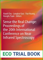 Sense the Real Change: Proceedings of the 20th International Conference on Near Infrared Spectroscopy