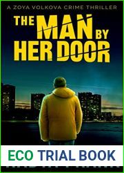 The Man by Her Door: A chilling serial killer thriller set in Russia (Zoya Volkova Russian Noir Thrillers #2)