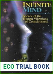 Infinite Mind: Science of the Human Vibrations of Consciousness