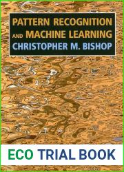 Pattern Recognition and Machine Learning (Information Science and Statistics)