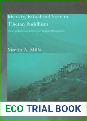Identity, Ritual and State in Tibetan Buddhism: The Foundations of Authority in Gelukpa Monasticism (Routledge Studies in Tantric Traditions)
