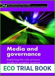 Media and Governance: Exploring the Role of News Media in Complex Systems of Governance