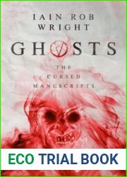 Ghosts: a viral horror sensation (The Cursed Manuscripts)