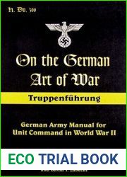 On the German Art of War: Truppenf++hrung: German Army Manual for Unit Command in World War II (Military History)