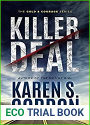 Killer Deal: A Thrilling Tale of Murder and Corporate Greed (Gold and Courage Series Book 2)