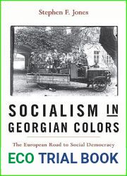 Socialism in Georgian Colors: The European Road to Social Democracy, 1883-1917