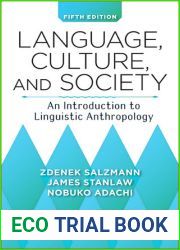 Language, Culture, and Society: An Introduction to Linguistic Anthropology