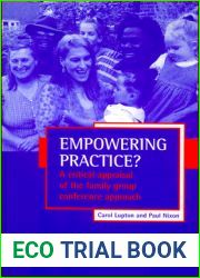 Empowering practice?: A critical appraisal of the family group conference approach
