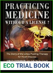 Practicing Medicine Without A License? The Story of the Linus Pauling Therapy for Heart Disease: Second Edition (Pauling Therapy Handbook)