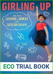 Girling Up: How to Be Strong, Smart and Spectacular