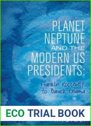 Planet Neptune and the Modern Us Presidents: Franklin Roosevelt to Barack Obama