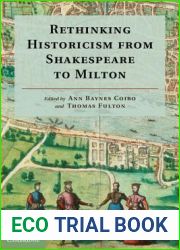 Rethinking Historicism from Shakespeare to Milton